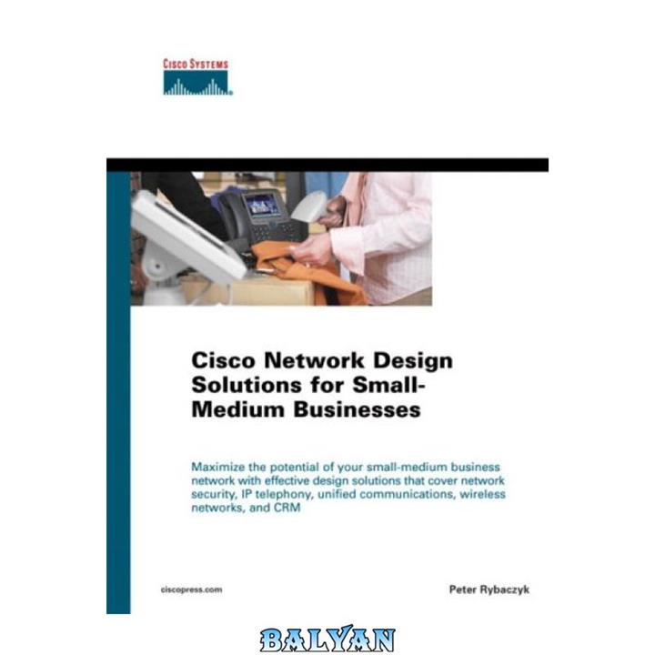 دانلود کتاب Cisco network design solutions for small-medium businesses